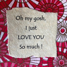 Load image into Gallery viewer, Card F15, Oh my gosh I just love you
