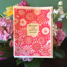 Load image into Gallery viewer, Card F15, Oh my gosh I just love you